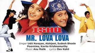 Mr. Lova Lova Best Audio Song - Ishq|Aamir Khan|Ajay Devgan|Kajol|Juhi|Udit Narayan