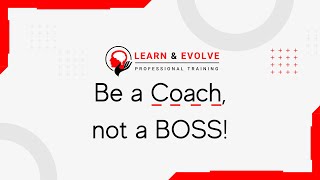 Be a coach not a boss - Dr Arezou Harraf