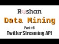 Twitter Streaming API - Data Mining #6
