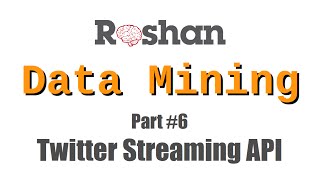 Twitter Streaming API - Data Mining #6
