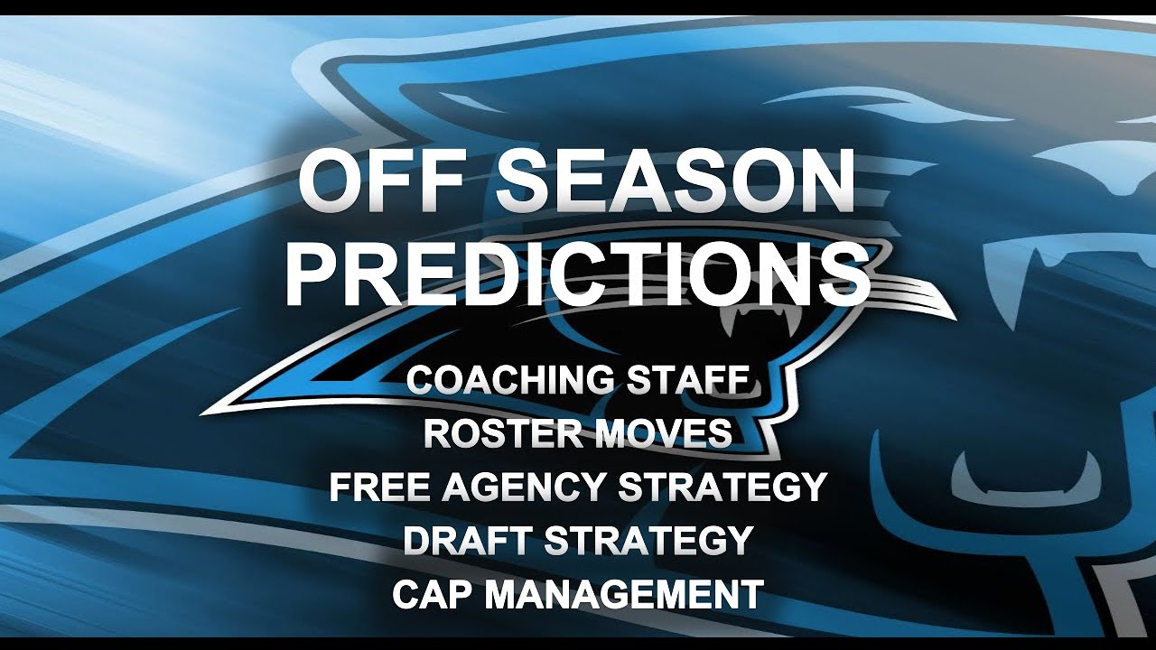 Carolina Panthers 2024 NFL Off Season Predictions | Coaching, Cap ...