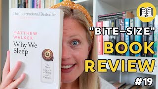 "Bite-size" Book Review #19 | Why We Sleep by Matthew Walker 📚