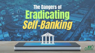 Protect yourself in 2024 - Understanding the Consequences of Eradicating the Self-Banking System