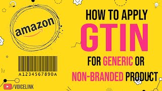 How to Get GTIN Exemption on Amazon New Process 2023 | For Amazon Generic Brand OR Generic Product |