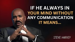 If He’s Always on Your Mind Without Talking to You, THIS Is What It Means | Steve Harvey Motivation