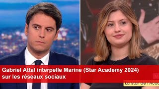 Gabriel Attal interpelle Marine (Star Academy 2024) sur les réseaux sociaux