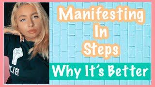 Manifesting in Steps | Why it’s Better