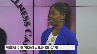 Vibrations Vegan Wellness Cafe helping Iowans lead healthier lifestyles