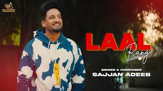 New Punjabi Songs 2025 - Laal Rang ( Full Video ) Sajjan Adeeb | Gill Raunta | Latest Punjabi Songs