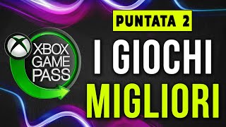 XBOX GAME PASS ► I MIGLIORI GIOCHI DA PROVARE ★ [#2]