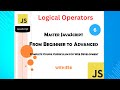 Logical Operators - Mastering JavaScript: Ultimate full course