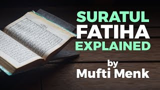 Suratul FATIHA beautifully explained by Mufti Menk