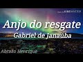 anjo do resgate hino avulso ccb gabriel de janaúba instagram @abraaodearaujolima