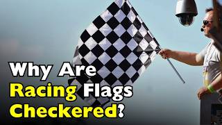 Why Are Racing Flags Checkered?