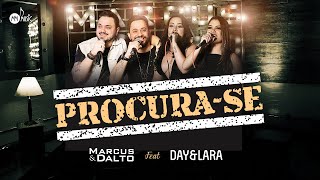 Marcus e Dalto Pt. Day e Lara - Procura-se