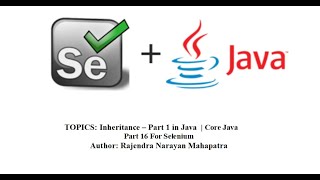 Inheritance In Java - Part 1 | Core Java Part 16 For Selenium