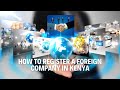 How to Register a Foreign Company in Kenya?