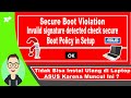 Cara mengatasi invalid signature detected. check secure boot policy in setup di laptop Asus