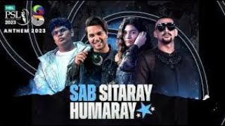 Sab Sitaray Humaray |  PSL Official Anthem 2023 | Shae Gill, Asim Azhar, & Faris Shafi