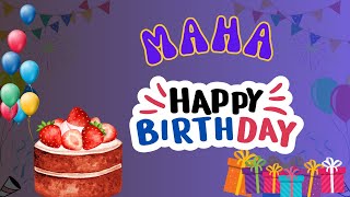 Happy Birthday Maha, Birthday of Maha, Best Birthday Wishes