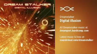 Dreamstalker - Digital illusions