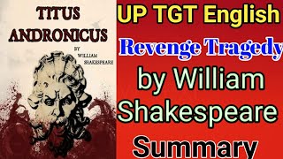 UP TGT PGT English Preparation I Titus Andronicus Revenge  Play by William Shakespeare ITragedy Play