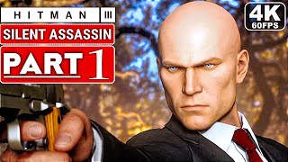 HITMAN 3 Gameplay Walkthrough Part 1 - Silent Assassin [4K 60FPS PC] - No Commentary (FULL GAME)