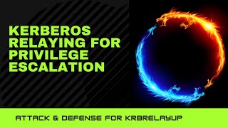 Kerberos Relaying (KrbRelayUp) Attack \u0026 Detection