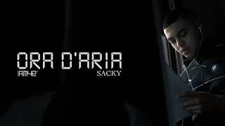 SACKY _-_ ora - D'ARiA  [Clip officielle]