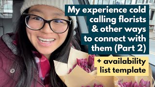 Selling to Florists Part 2: My experience cold calling florists \u0026 other ways to connect with them