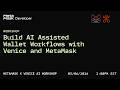 Build AI Assisted Wallet Workflows with Venice and MetaMask
