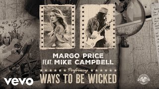 Margo Price - Ways To Be Wicked (Audio) ft. Mike Campbell