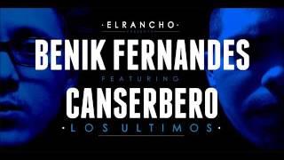 Canserbero & Benik fernandes - Los ultimos