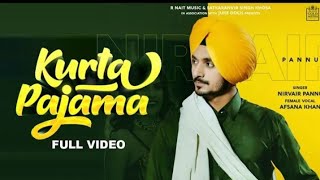 Kurta Pajama (Full Video) Nirvair Pannu | R Nait | Afsana | NehaMalik | GoldMedia | New Punjabi Song
