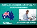 Australia Immigration Pathway for Specialist Managers nec (ANZSCO Code:139999)