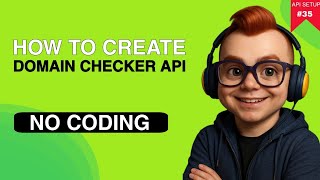 ✔️ Create Domain Checker Api In Minutes - No Coding Required!!