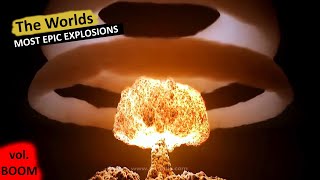 THE MOST EPIC EXPLOSIONS EVER CAUGHT ON VIDEO!