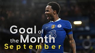 Chelsea Goal of the Month ft. Sterling, Kirby and Chilwell | September 2022