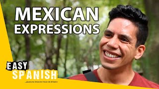 7 Expressions You Only Hear in Mexico | Easy Spanish 244