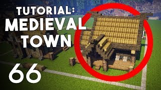 How To Build A Minecraft Medieval Town - Levaslier Production Diary 66