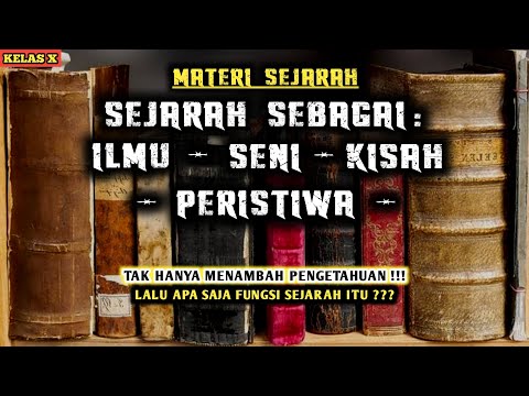 Sejarah Sebagai Ilmu, Peristiwa, Kisah, Dan Seni - YouTube