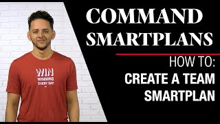 SmartPlans - Create a Team Command SmartPlan