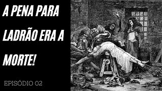 LADRÃO MORRIA MESMO SEM DÓ! #SÉRIE A ORIGEM DAS PRISÕES! Barato era louco de verdade!