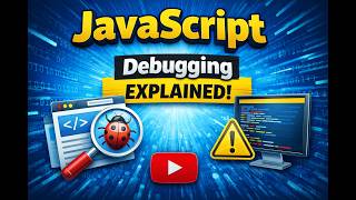 JavaScript – Debugging Explanation