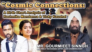 Cosmic Connections: Birth Chart Analysis of Rashmika Mandanna & Vicky Kaushal | Sunstar Astro