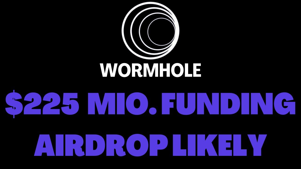 WORMHOLE AIRDROP ️ $225 MILLION FUNDING - YouTube