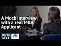 Mock Interview with a Real MBA Applicant