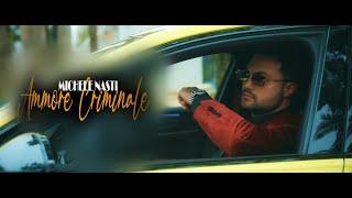 Michele Nasti - Ammore Criminale  (Video Ufficiale 2023)