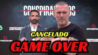 CANCELAN PROGRAMA CONSPIRANOICOS... GAME OVER