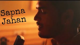 SAPNA JAHAN-BROTHERS | Unplugged Cover | Bharat Kashyap ft. Rashi Pant